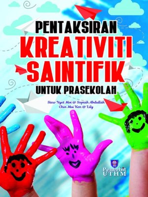 cover image of Pentaksiran Kreativiti Saintifik Untuk Prasekolah